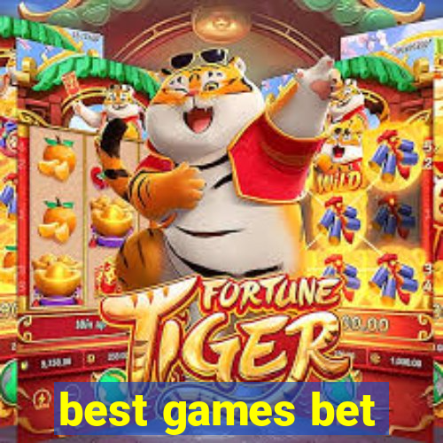 best games bet